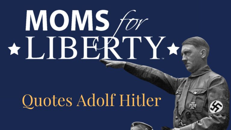 Moms for Liberty quotes Adolf Hitler in their first newsletter
