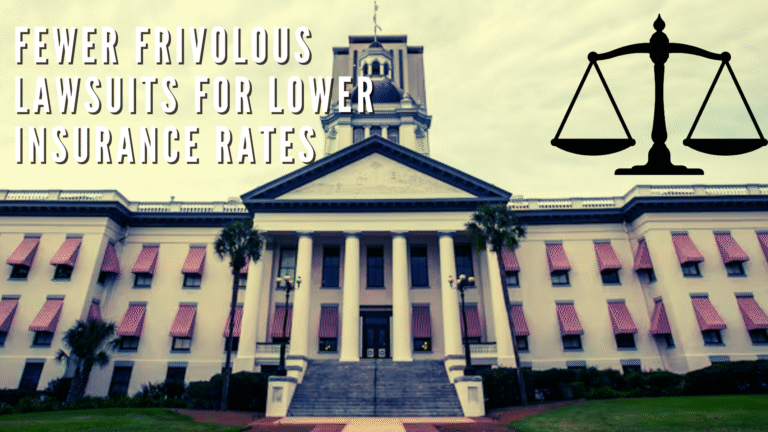 “Fewer Frivolous Lawsuits for Lower Insurance Rates”