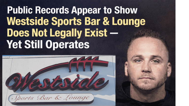 Public Records Appear to Show Westside Sports Bar & Lounge Does Not Legally Exist — Yet It Continues to Operate