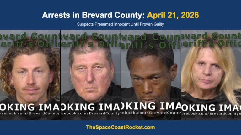 Arrests in Brevard County: April 21, 2026 – Suspects Presumed Innocent Until Proven Guilty