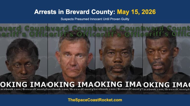 Arrests in Brevard County: May 15, 2026 – Suspects Presumed Innocent Until Proven Guilty