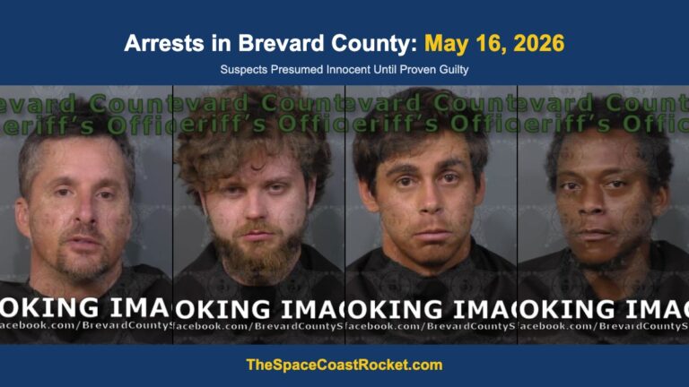 Arrests in Brevard County: May 16, 2026 – Suspects Presumed Innocent Until Proven Guilty