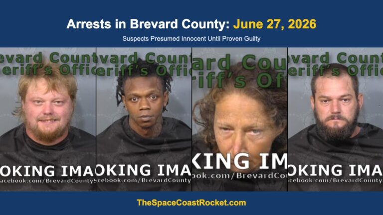 Arrests in Brevard County: June 27, 2026 – Suspects Presumed Innocent Until Proven Guilty