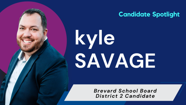 2026 Candidate Questionnaire: Kyle Savage, Brevard School Board District 2