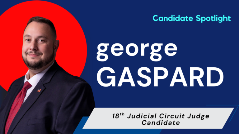 George Gaspard Candidate for Circuit Judge, 18th Judicial Circuit