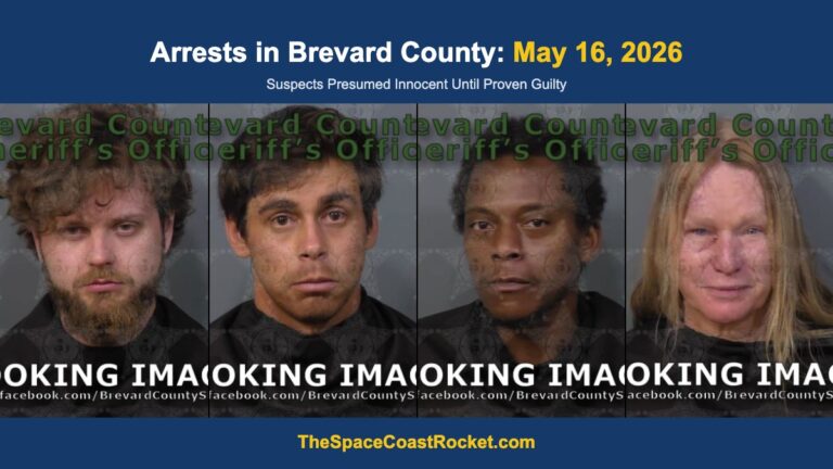 Arrests in Brevard County: May 16, 2026 – Suspects Presumed Innocent Until Proven Guilty